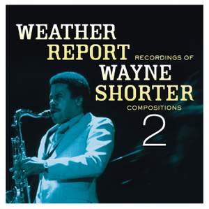 Weather Report Recordings Of Wayne Shorter Compositions 2