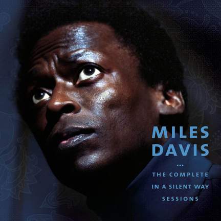 The Complete in a Silent Way Sessions
