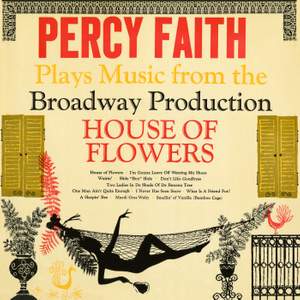 Plays Music from the Broadway Production 'House Of Flowers'