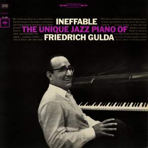 Ineffable: The Unique Jazz Piano of Friedrich Gulda