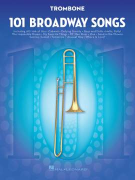 101 Broadway Songs for Trombone