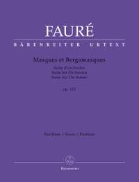 Fauré, Gabriel: Masques et Bergamasques op. 112