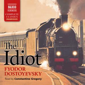 Fyodor Dostoyevsky: The Idiot