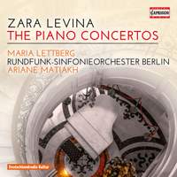 Zara Levina: The Piano Concertos