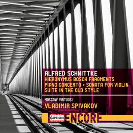 Schnittke: Hieronymus Bosch Fragments, Piano Concerto, Sonata for Violin & Suite in the Old Style