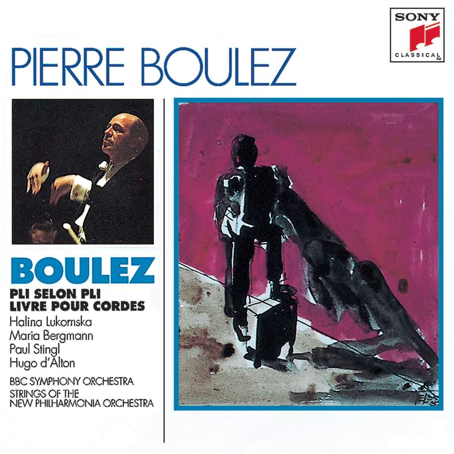 Boulez: Pli Selon Pli and Livre pour Cordes - Sony: SMK68335