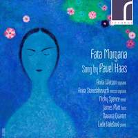 Fata Morgana: Songs by Pavel Haas
