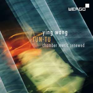 Ying Wang: Tun Tu