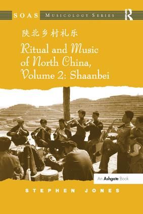 Ritual and Music of North China: Volume 2: Shaanbei