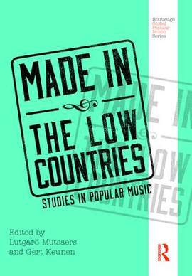 Made in the Low Countries: Studies in Popular Music