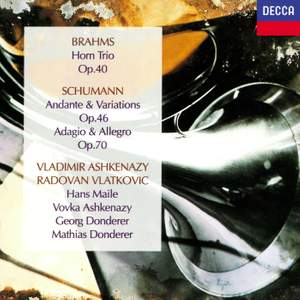 Brahms: Horn Trio and Schumann: Andante & Variations, Adagio & Allegro