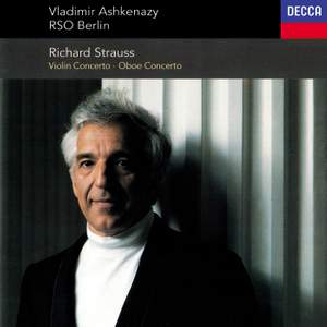 Richard Strauss: Violin Concerto, Oboe Concerto & Duet-Concertino