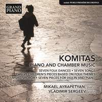 Komitas Vardapet: Piano and Chamber Music