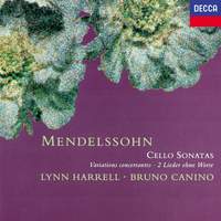 Mendelssohn: Cello Sonatas Nos. 1 & 2 & Variations Concertantes