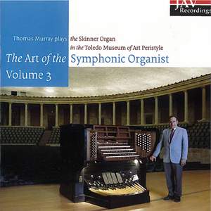 The Art of the Symphonic Organist, Vol. 3