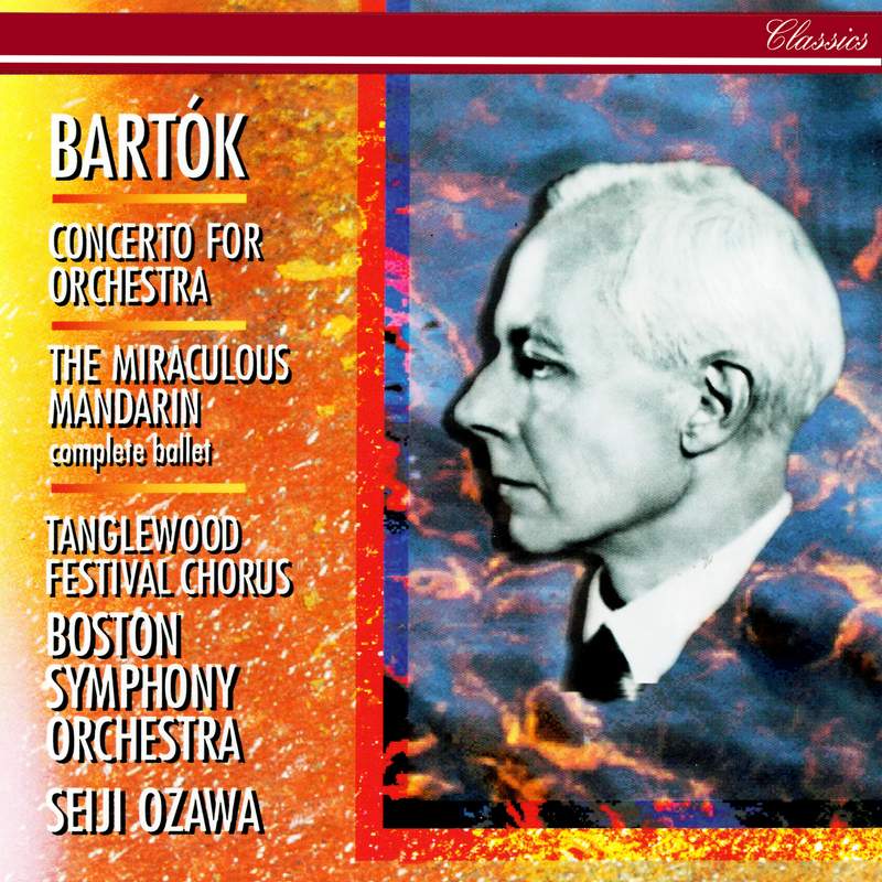 Bartók: The Miraculous Mandarin & Concerto for Orchestra
