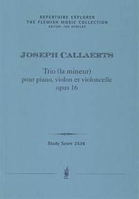 Callaerts, Joseph: Trio (la mineur) pour piano, violon et violoncelle, Op. 16