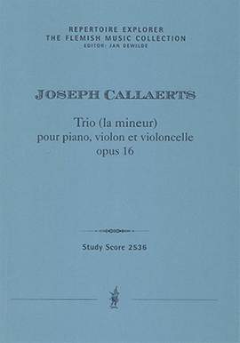 Callaerts, Joseph: Trio (la mineur) pour piano, violon et violoncelle, Op. 16