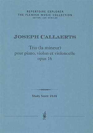 Callaerts, Joseph: Trio (la mineur) pour piano, violon et violoncelle, Op. 16