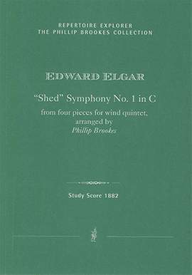 Elgar, Edward: “Shed” Symphony No. 1 in C arranged for small orchestra from four pieces for wind quintet
