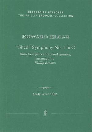 Elgar, Edward: “Shed” Symphony No. 1 in C arranged for small orchestra from four pieces for wind quintet