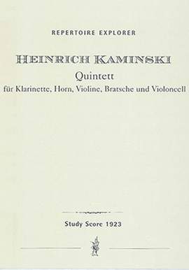 Kaminski, Heinrich: Quintet for clarinet, horn, violin, viola and cello