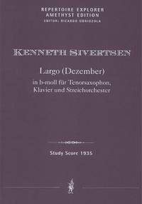 Sivertsen, Kenneth: Largo (December) in Bb minor for tenor saxophone, piano and string orchestra