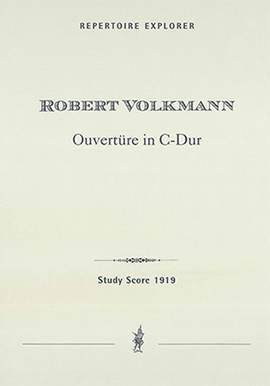 Volkmann, Robert: Concert Overture in C major for orchestra