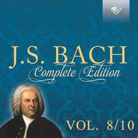 Bach: Complete Edition, Vol. 8/10