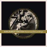 Karlrobert Kreiten: Historical Recordings
