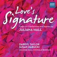 Love's Signature: Songs for Countertenor and Soprano by Juliana Hall