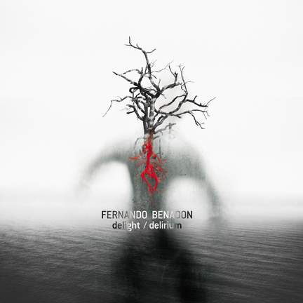 Fernando Benadon: Delight/Delirium