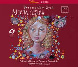 Zych, P: Alicja w Krainie Czarów