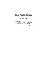 John Luther Adams: Five Yu'pik Dances