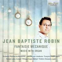 Jean Baptiste Robin: Fantaisie Mécanique