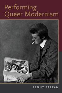 Performing Queer Modernism