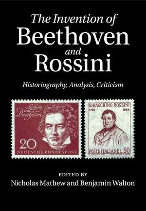 The Invention of Beethoven and Rossini