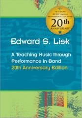 Edward S. Lisk: A Teaching Music through Performance in Band