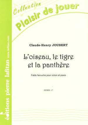 L'Oiseau, Le Tigre et la Panthere