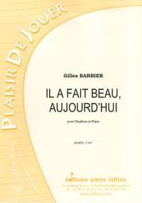Il a Fait Beau, Aujourd'Hui