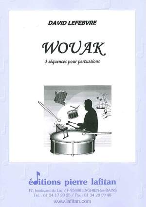 Wouak (3 Séquences Pour Percussions)