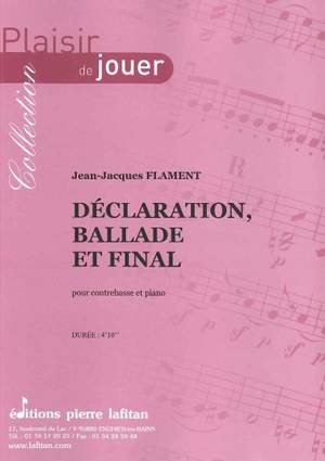 Déclaration, Ballade et Final