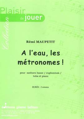 A L'Eau, Les Métronomes !