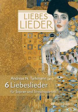 Tarkman: Sechs Liebeslieder für Sopran und Streichquartett