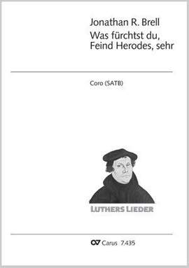 Brell, Jonathan R: Was fürchtst du, Feind Herodes, sehr