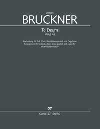 Bruckner: Te Deum, WAB 45 (Version for Soli, Choir, Brass quintet and organ)