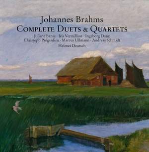 Brahms: Complete Duets & Quartets