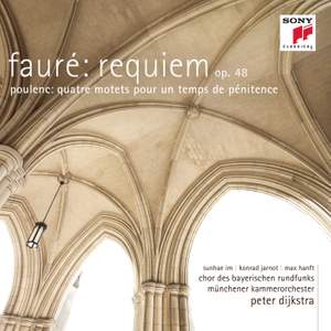 Fauré: Requiem op. 48 & Poulenc: Quatre motets pour un temps de pénitence