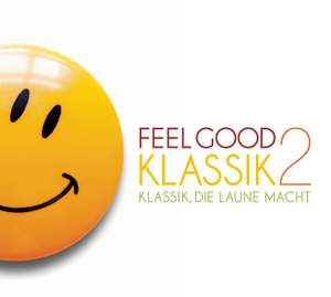 Feel Good Klassik 2