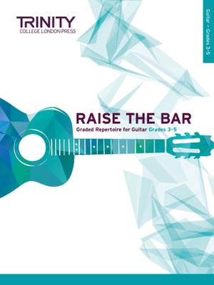Trinity: Raise the Bar Guitar Book 2 (Grades 3-5)